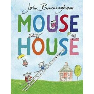 Mouse House, Paperback - John Burningham imagine