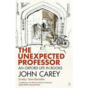 Unexpected Professor, Paperback - John Carey imagine