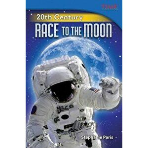 20th Century: Race to the Moon (Challenging), Paperback - Stephanie Paris imagine