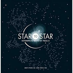 Star to Star: Astronomical Dot-To-Dot Puzzles, Paperback - Gareth Moore imagine