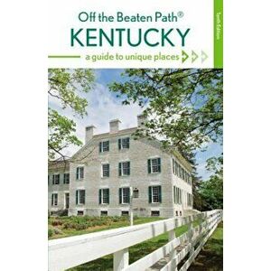 Kentucky Off the Beaten Path(r): A Guide to Unique Places, Paperback - Jackie Sheckler Finch imagine