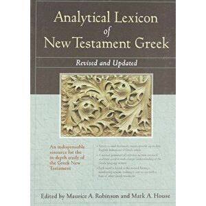 Analytical Lexicon of New Testament Greek: Revised and Updated, Hardcover - Maurice A. Robinson imagine