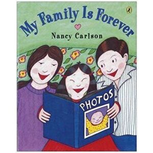 My Family Is Forever, Paperback - Nancy Carlson imagine