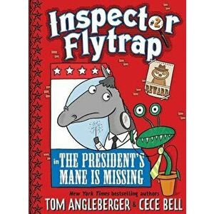 Inspector Flytrap in the President's Mane Is Missing (Book '2), Paperback - Tom Angleberger imagine