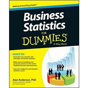 Business Statistics for Dummies, Paperback - Alan Anderson imagine