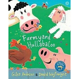 Farmyard Hullabaloo, Paperback - Giles Andreae imagine