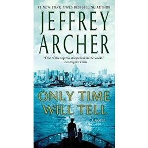Only Time Will Tell, Paperback - Jeffrey Archer imagine