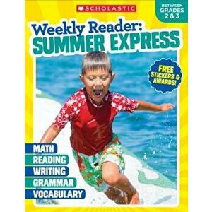 Weekly Reader: Summer Express (Between Grades 2 & 3), Paperback - Scholastic Teaching Resources imagine