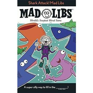 Shark Attack! Mad Libs, Paperback - Mickie Matheis imagine