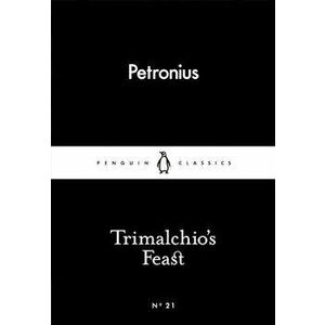 Trimalchio's Feast - Petronius imagine