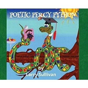 Poetic Percy Python, Hardcover - Larry Sullivan imagine