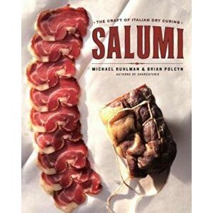 Salumi: The Craft of Italian Dry Curing, Hardcover - Michael Ruhlman imagine