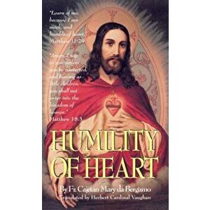 Humility of Heart, Paperback - Mary Da Bergamo imagine