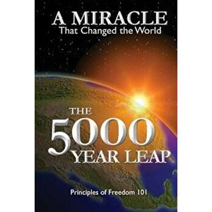 The 5000 Year Leap: A Miracle That Changed the World, Paperback - W. Cleon Skousen imagine