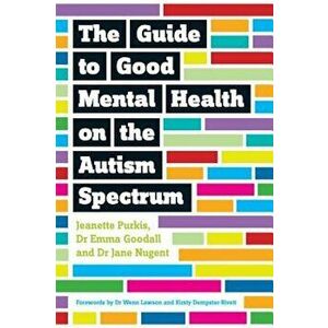 The Guide to Good Mental Health on the Autism Spectrum, Paperback - Jeanette Purkis imagine