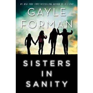 Sisters in Sanity, Paperback - Gayle Forman imagine