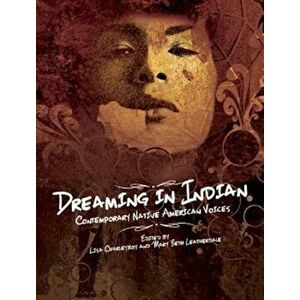 Dreaming in Indian: Contemporary Native American Voices, Paperback - Lisa Charleyboy imagine