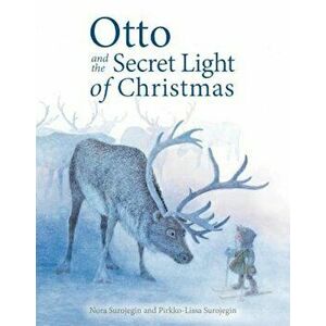 Otto and the Secret Light of Christmas, Hardcover - Nora Surojegin imagine