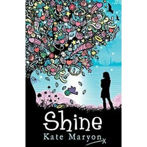 Shine, Paperback - Kate Maryon imagine