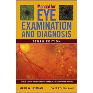 Manual for Eye Examination and Diagnosis, Paperback - Mark W. Leitman imagine