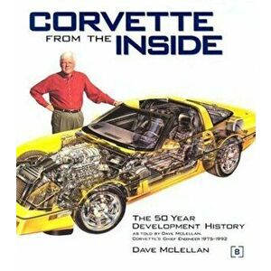 Corvette from the Inside, Hardcover - Dave McLellan imagine