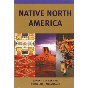 Native North America, Paperback - Larry J. Zimmerman imagine