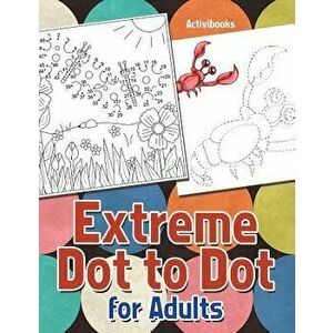 Extreme Dot to Dot for Adults, Paperback - Activibooks imagine