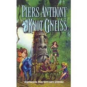 Knot Gneiss, Paperback - Piers Anthony imagine