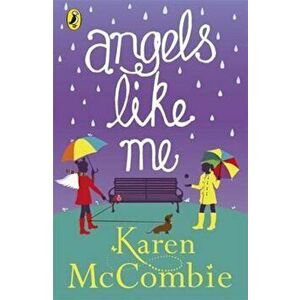 Angels Like Me, Paperback - Karen McCombie imagine