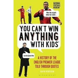 You Can't Win Anything With Kids, Hardcover - Gavin Newsham imagine