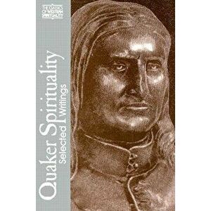 Quaker Spirituality: Selected Writings, Paperback - Douglas V. Steere imagine