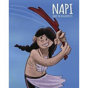 Napi & the Bullberries: Level 2 Reader, Paperback - Jason Eaglespeaker imagine