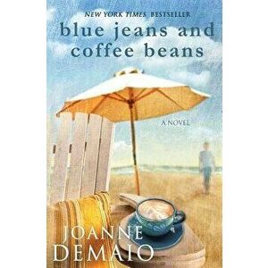 Blue Jeans and Coffee Beans, Paperback - Joanne Demaio imagine