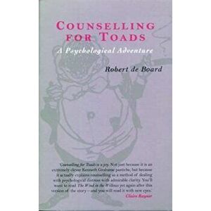 Counselling for Toads, Paperback - Robert De Board imagine