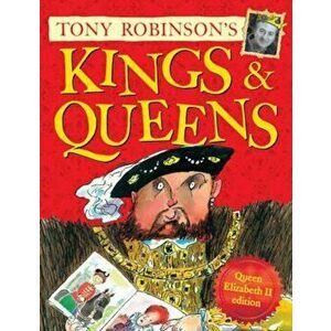 Kings and Queens, Paperback - Tony Robinson imagine