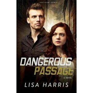 Dangerous Passage, Paperback - Lisa Harris imagine