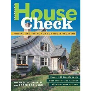 House Check: Finding and Fixing Common House Problems, Paperback - Michael Litchfield imagine