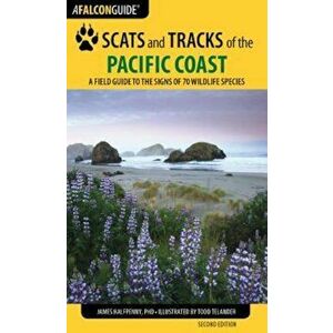 Scats and Tracks of the Pacific Coast: A Field Guide to the Signs of 70 Wildlife Species, Paperback - James Halfpenny imagine