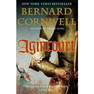 Agincourt, Paperback - Bernard Cornwell imagine