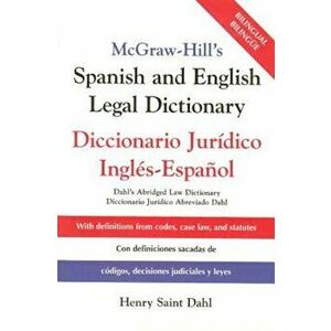 McGraw-Hill's Spanish and English Legal Dictionary: Doccionario Juridico Ingles-Espanol, Hardcover - Henry Saint Dahl imagine