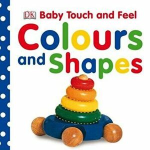 Baby Touch and Feel Colours and Shapes imagine