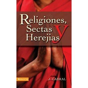 Religiones, Sectas y Herejias, Paperback - J. Cabral imagine