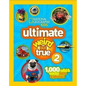 Ultimate Weird But True 2, Hardcover - NationalGeographic imagine