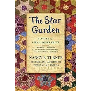 The Star Garden, Paperback - Nancy E. Turner imagine