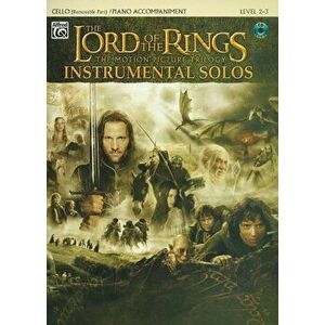 The Lord of the Rings Instrumental Solos for Strings: Cello (with Piano Acc.), Book & CD 'With CD (Audio)', Paperback - Howard Shore imagine