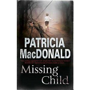 Missing Child, Paperback - Patricia MacDonald imagine