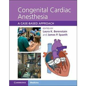 Congenital Cardiac Anesthesia. A Case-based Approach, Hardback - *** imagine