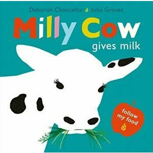 Milly Cow Gives Milk, Hardback - Deborah Chancellor imagine