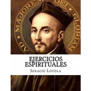 Ejercicios Espirituales, Paperback - Ignacio De Loyola imagine