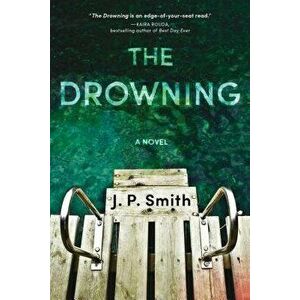 The Drowning, Paperback - J. P. Smith imagine